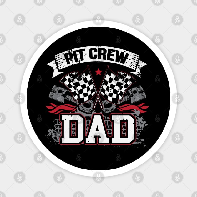 Car Drag Racing Pit Crew Dad Team Member Magnet by pho702